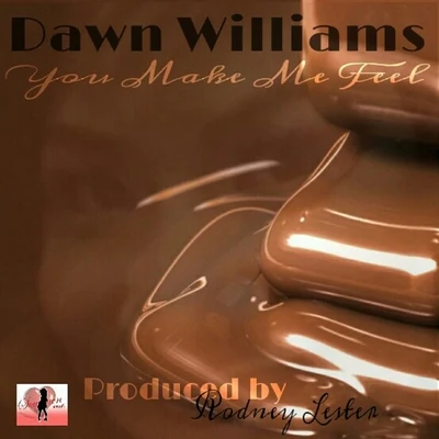 Dawn WilliamsLou GorbeaYou Make Me Feel