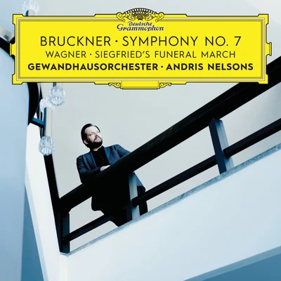 Gewandhausorchester Leipzig/Andris NelsonsBruckner: Symphony No. 7Wagner: Siegfrieds Funeral March (Live)