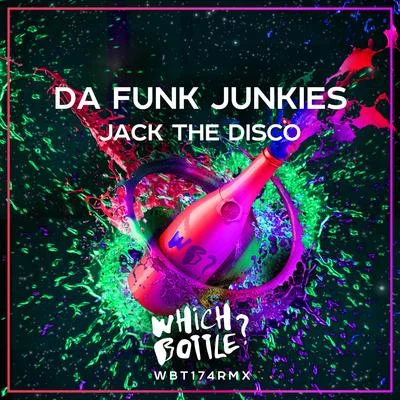 Da Funk JunkiesJack The Disco