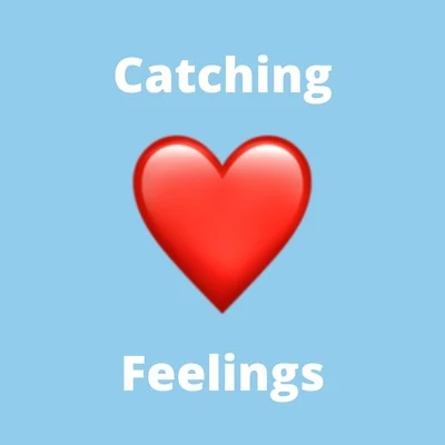 XavCatching Feelings