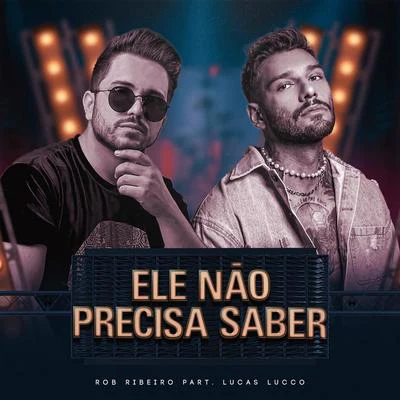 Lucas Lucco/MC KekelEle Não Precisa Saber