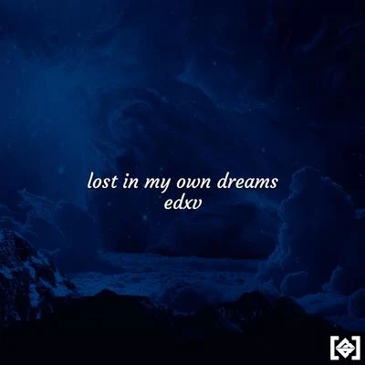 EdxvLost in My Own Dreams