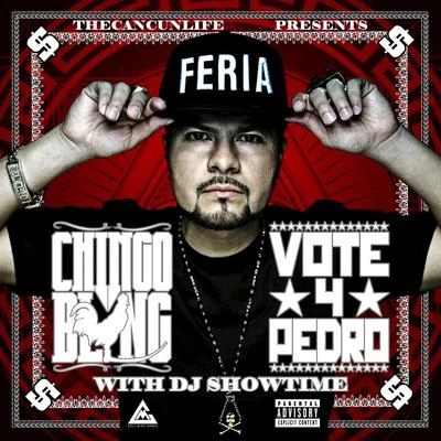 Chingo BlingVote 4 Pedro