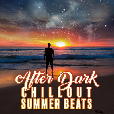 Hawaii Chillout MusicAfter Dark Chillout Summer Beats: Compilation of Best Electronic Vibes for Party & Relaxing on the Beach