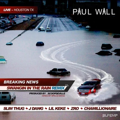 Frost4eva/Paul Wall/Q BosiliniSwangin In the Rain (Remix) [feat. Slim Thug, J-Dawg, Lil Keke, Z-Ro, & Chamillionaire] - Single