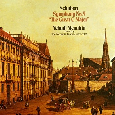 Menuhin Festival OrchestraSchubert: Symphony No. 9