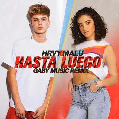 Malu TrevejoHRVYHasta Luego (Gaby Music Remix)