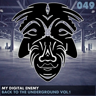 My Digital EnemyBack To The Underground, Vol. 1