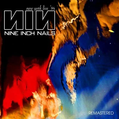 Nine Inch NailsNew York Live 94 - Remastered (Live: New York 1994)