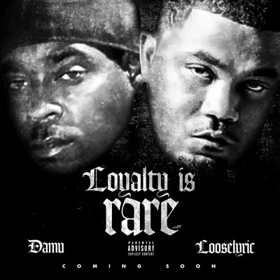 Damu/Mitchy SlickLoyalty Is Rare