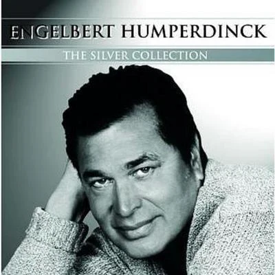 Engelbert HumperdinckSilver Collection