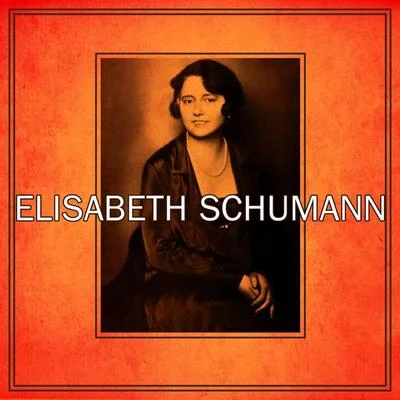 Elisabeth SchumannElisabeth Shumann