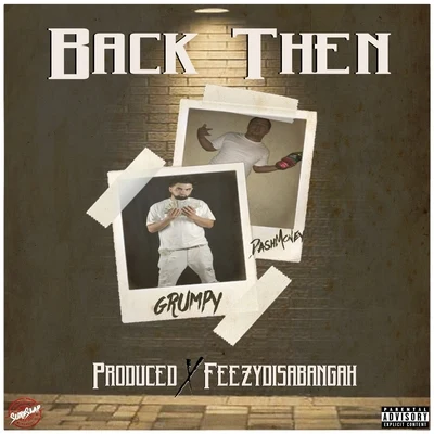 GrumpyBack Then (feat. Dashmoney)