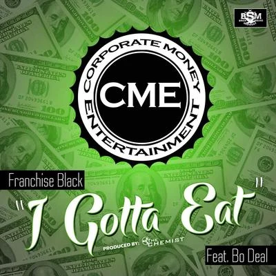 Bo DealI Gotta Eat (feat. Bo Deal)