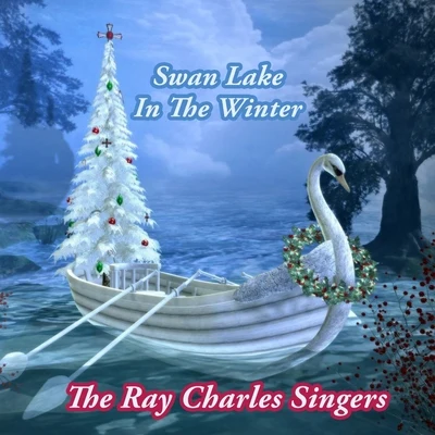 The Ray Charles Singers/Barney Kessel/Studio orchestra/Mitchell Ayres/Les Baxter Orchestra/Jaye P. Morgan/Les Baxter Chorus/Dick Jacobs/Julie London/Mitchell Ayres OrchestraSwan Lake In The Winter