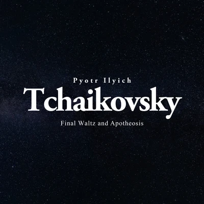 Oldřich Hlinka/Pyotr Ilyich Tchaikovsky/Alfred HolecekFinal Waltz and Apotheosis