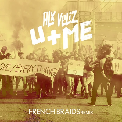 Alx VelizU+Me (French Braids Remix)