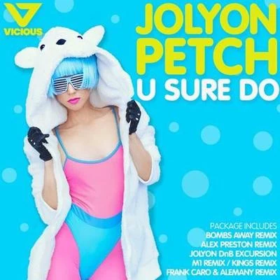 Jolyon PetchU Sure Do (Bombs Away Remix)