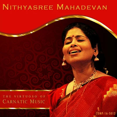 Nithyasree MahadevanNithyasree Mahadevan - The Virtuoso of Carnatic Music