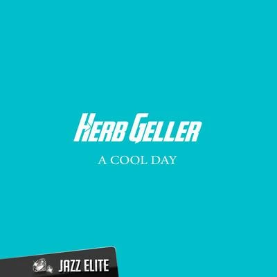 Herb GellerA Cool Day