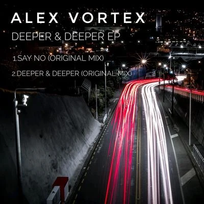 Anton Lacosta/Alex Vortex/Igor Woods/Alexdi/Andre Shaft/Aiream/AHNENERBE/Alex Caspian/Alexey Basyuk/Alexey KaruninDeeper & Deeper EP