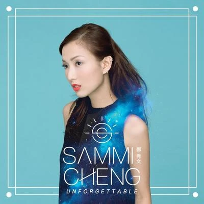 鄭秀文 (Sammi)Sammi Cheng Unforgettable