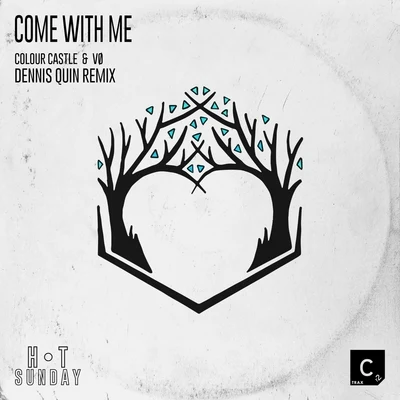 VØCome with Me (Dennis Quin Remix)