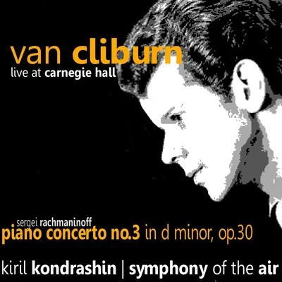 Symphony Of The AirRachmaninoff: Piano Concerto No. 3 in D Minor, Op. 30