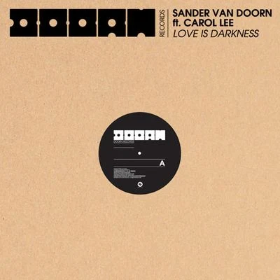 Sander Van DoornLove Is Darkness