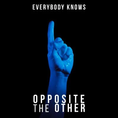 Opposite The OtherAbove & BeyondSeven LionsEverybody Knows (Single)