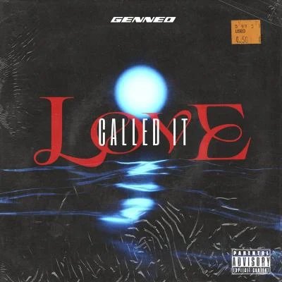 GenNeo梁根榮Called it Love