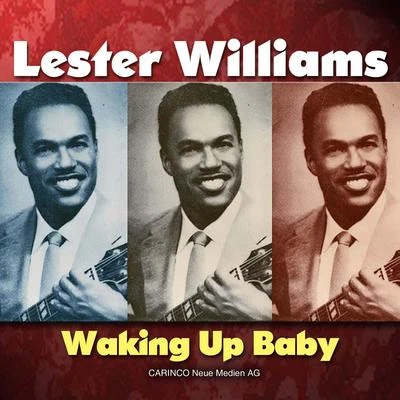 Lester WilliamsWaking Up Baby