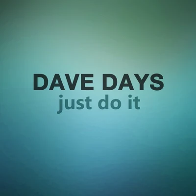 Future Sunsets/Dave DaysJust Do It