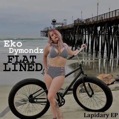 Eko DymondzFlat Lined