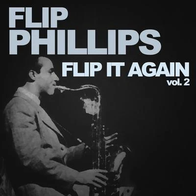 Flip PhillipsFlip It Again!, Vol. 2