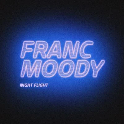 Franc MoodyNight Flight