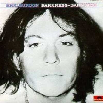 Eric BurdonDarkness Darkness