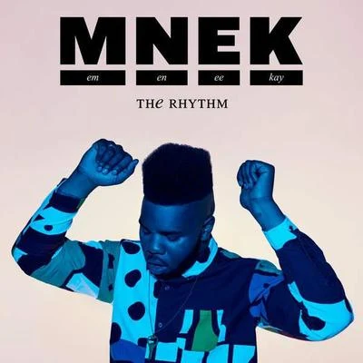 MNEKThe Rhythm