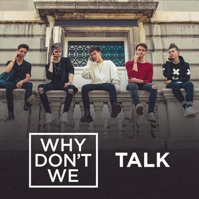 Why Don't We/SondrTalk