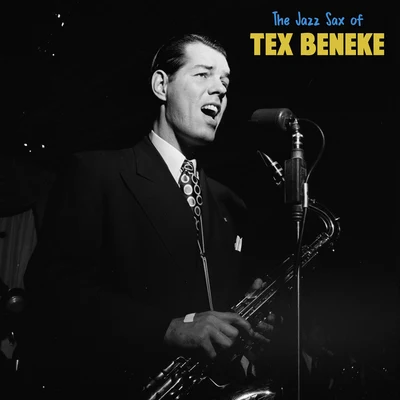 Tex BenekeThe Jazz Sax (Remastered)