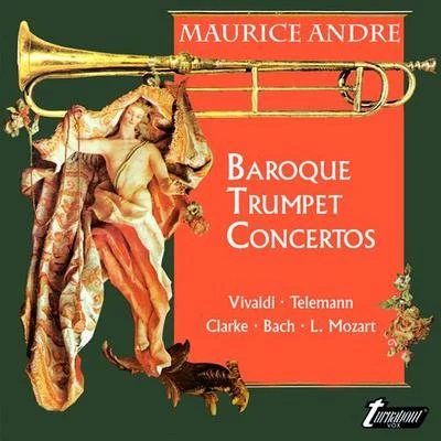 Maurice André/Bernard Soustrot/Thierry CaensTrumpet Concertos - VIVALDI, A.TELEMANN, G.P.CLARKE, J.MOZART, L. (Andre, North German Radio Chamber Orchestra, Otvos)