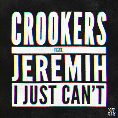 Crookers/The Juan Maclean/Dennis Ferrer/Ultra Naté/Terrence Parker/Vicky Martin/Ben Westbeech/DJD/King Britt/GutiI Just Cant (feat. Jeremih) [Radio Edit]