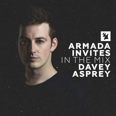 Davey AspreyArmada Invites (In The Mix): Davey Asprey