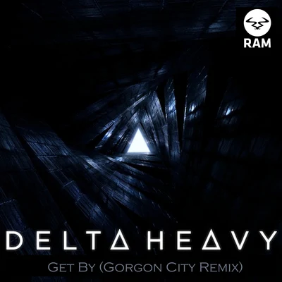 Delta HeavyGet By [Gorgon City Remix]