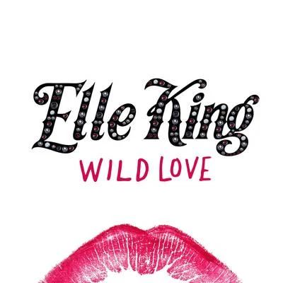 Elle KingWild Love