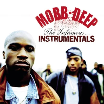 Mobb DeepMobb Deep: The Infamous Instrumentals [Explicit]