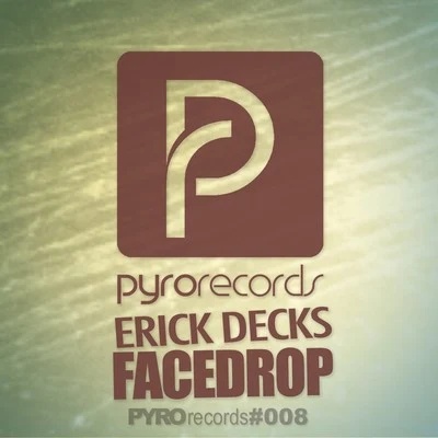 Erick DecksFacedrop