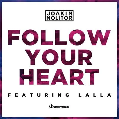 Joakim MolitorFollow Your Heart