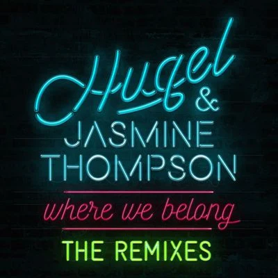 HugelWhere We Belong (The Remixes)