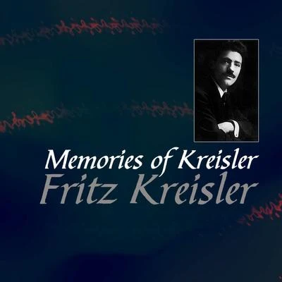 Franz RuppMemories of Kreisler